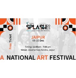 Splash 2023 - National art festival in Jaipur 8th,...